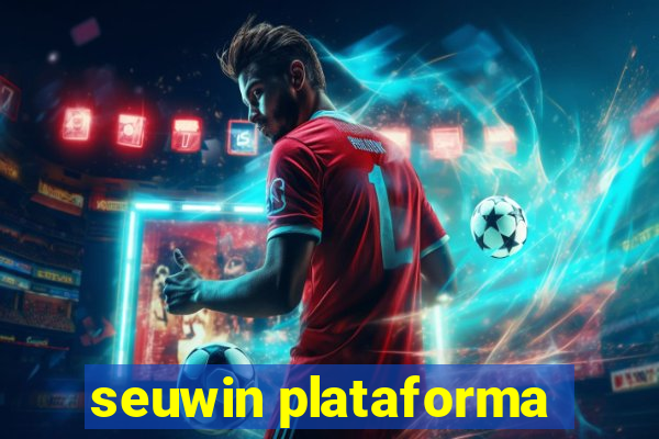 seuwin plataforma